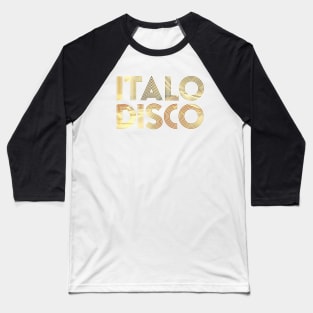 ITALO DISCO - Electronic music from the 90s golden collector editon Baseball T-Shirt